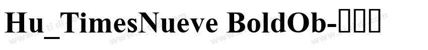 Hu_TimesNueve BoldOb字体转换